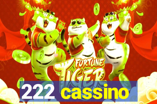 222 cassino